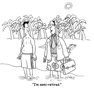 Semi retired